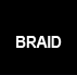 Braid